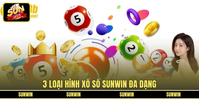 3 loại hình xổ số SUNWIN đa dạng