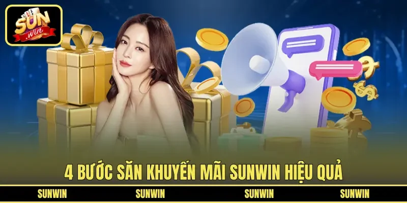 4 bước săn khuyến mãi SUNWIN hiệu quả