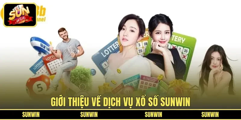 Giới thiệu về dịch vụ xổ số SUNWIN