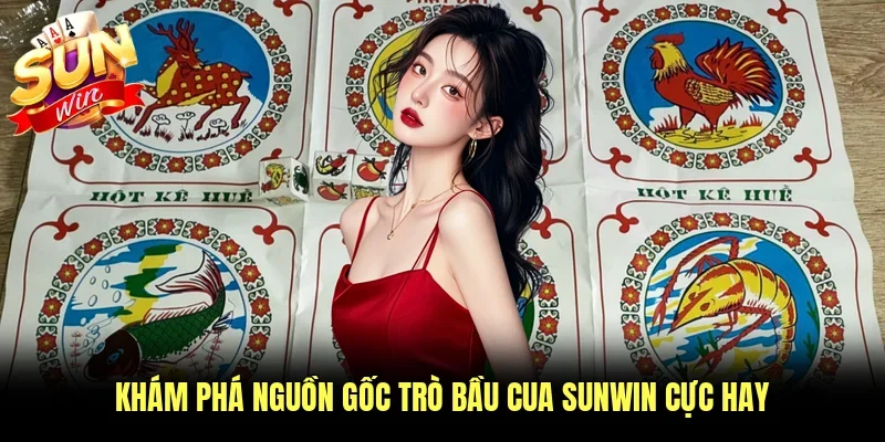 Khám phá nguồn gốc trò bầu cua Sunwin cực hay