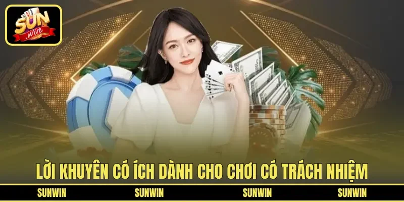Lời khuyên có ích dành cho chơi có trách nhiệm