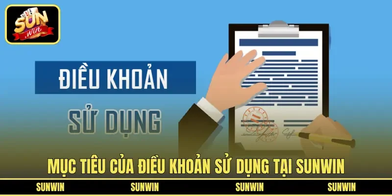 Mục tiêu của điều khoản sử dụng tại SUNWIN