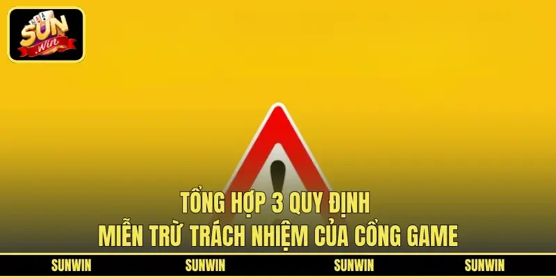 Tổng hợp 3 quy định miễn trừ trách nhiệm của cổng game